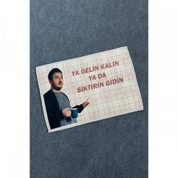 Yılmaz Ya Gelin Kalın Ya Da Sktirin Gidin Paspas